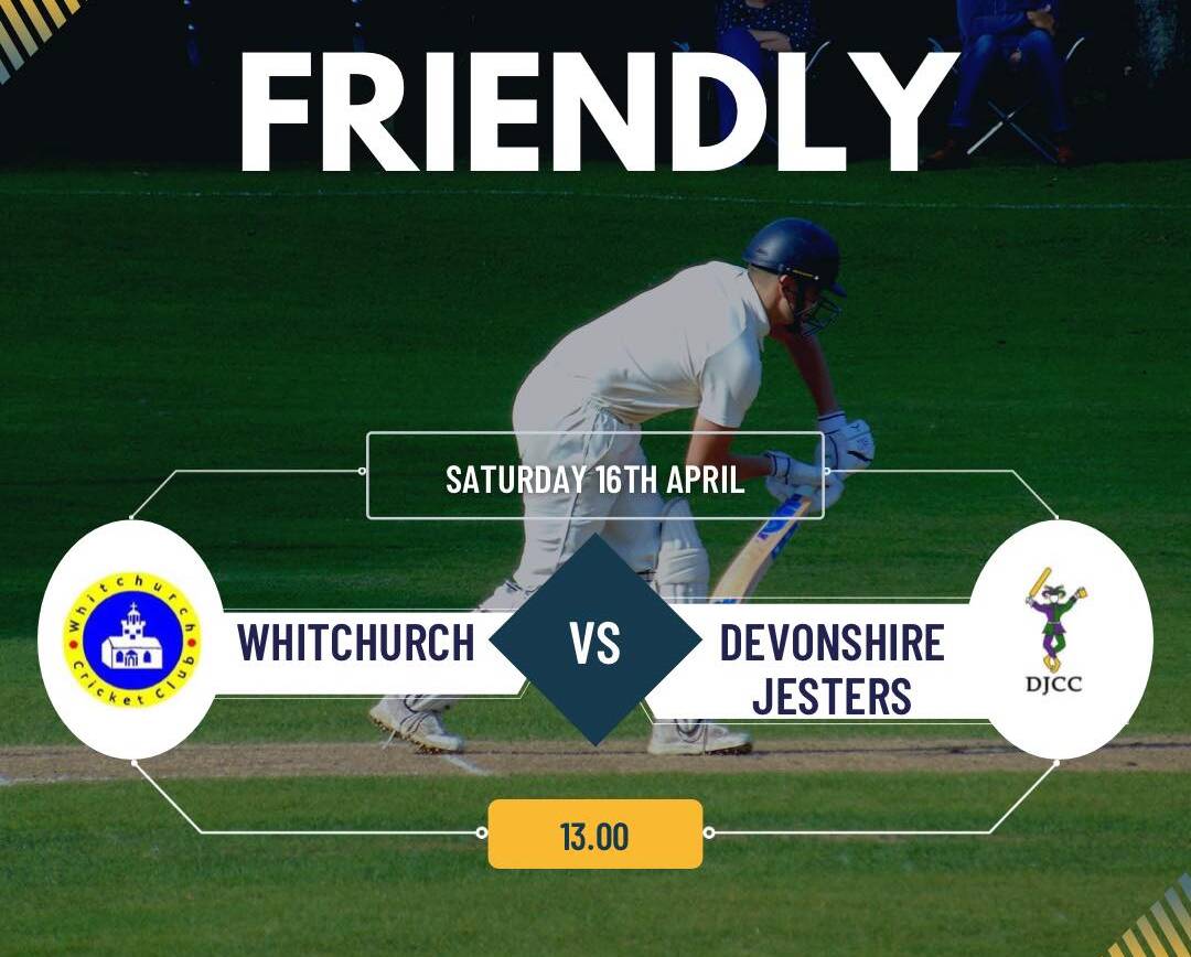 Whitchurch Cricket Club – First Friendly of the Season